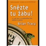 Snězte tu žábu! - 21 rad, jak v co nejkratším čase udělat co nejvíce – Hledejceny.cz