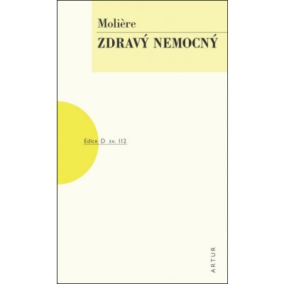 ZDRAVÝ NEMOCNÝ - Moliere