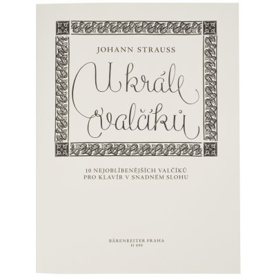 Johann Strauss U krále valčíku 10 nejoblíbenějších valčíků pro klavír v snadném slohu Noty