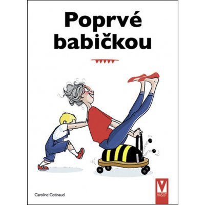 Poprvé babičkou - Cotinaud Caroline