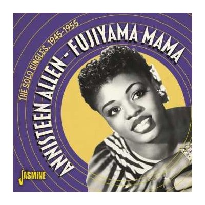 Annisteen Allen - Fujiyama Mama - The Solo Singles CD – Hledejceny.cz