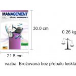 Management Základy managementu - Ing. Jana Bellová Ph.D., Petr Bačík, Ing. Jaroslav Zlámal Ph.D. – Hledejceny.cz