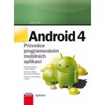 Android 4. Průvodce programováním mobilních aplikací - Grant Allen - Computer Press – Hledejceny.cz