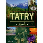 Tatry príroda história život – Hledejceny.cz