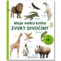 Moje velká kniha Zvuky divočiny