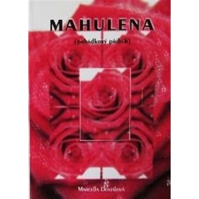 Mahulena - Marcella Dostálová