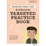 Revise Key Stage 2 SATs Mathematics - Arithmetic - Targeted Practice