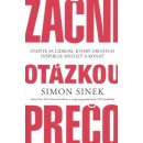 Začni otázkou prečo - Simon Sinek