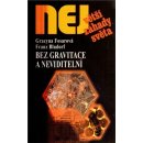 Bez gravitace a neviditelní