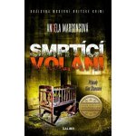 Smrtící volání - Angela Marsons – Sleviste.cz