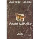 Paleček krále Jiřího - Josef Hiršal, Jiří Kolář
