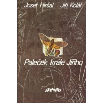 Paleček krále Jiřího - Josef Hiršal, Jiří Kolář