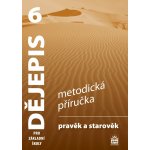 Dějepis 6 pro základní školy - Pravěk a starověk- Metodická příručka – Hledejceny.cz
