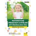 Matematické představy a myšlení dětí předškolního věku - Příručka pro učitele – Zboží Mobilmania