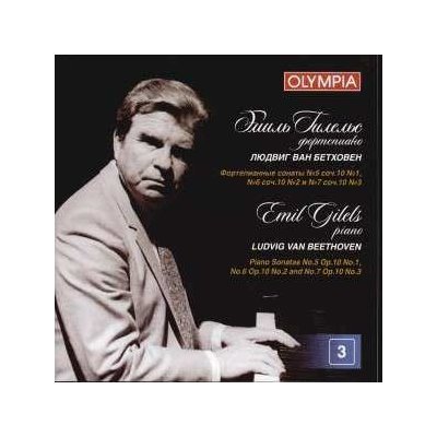 Emil Gilels - Эмиль Гилельс - Бетховен - Сонаты № 5,6,7. Альбом 3 Emil Gilels - Beethoven - Sonatas No. 5,6,7. Vol. 3 CD – Hledejceny.cz