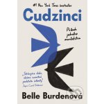 Cudzinci (Príbeh jedného manželstva) - Belle Burden – Hledejceny.cz