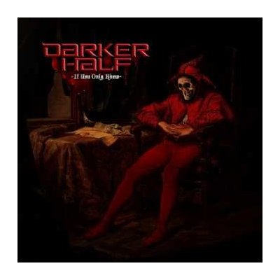 Darker Half - If You Only Knew LTD | NUM LP – Zboží Mobilmania