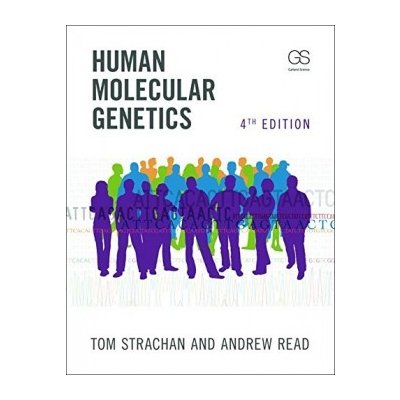 Human Molecular Genetics - Strachan, T.;Read, A.