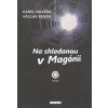 Kniha Na shledanou v Magónii - Naxera Karel, Benda Václav