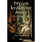 Přízeň královny Anny - Intriky na dvoře Tudorovců – Hledejceny.cz