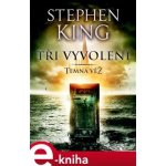 King Stephen - Tři vyvolení – Hledejceny.cz