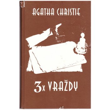 3x vraždy: Deset malých černoušků, Vraždy podle abecedy, Nakonec přijde smrt - Christie Agatha