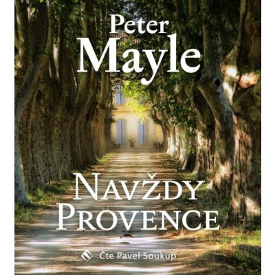 Navždy Provence Peter Mayle