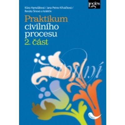 Praktikum civilního procesu - Renáta Šínová; Jana Petrov Křiváčková; Klára Hamuľáková – Zbozi.Blesk.cz