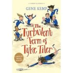 The Turbulent Term of Tyke Tiler - Gene Kemp – Sleviste.cz