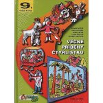 Jaroslav Němeček, Ljuba Štíplová - Věčné příběhy Čtyřlístku - 9. velká kniha z let 1990 až 1992, kniha – Hledejceny.cz