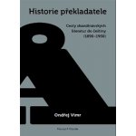Historie překladatele. Cesty skandinávských literatur do češtiny 1890-1950 - Ondřej Vimr - Pistorius & Olšanská – Hledejceny.cz