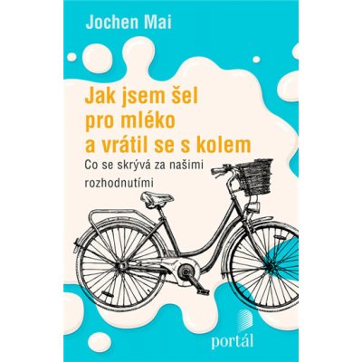 Jak jsem šel pro mléko a vrátil se s kolem – Zbozi.Blesk.cz