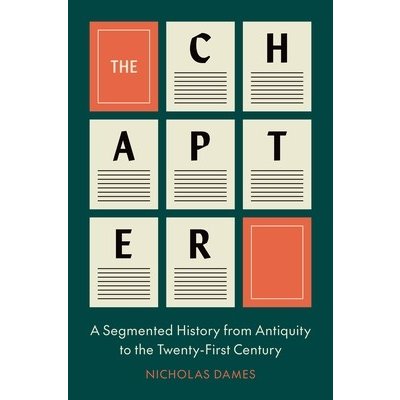 The Chapter: A Segmented History from Antiquity to the Twenty-First Century Dames NicholasPevná vazba