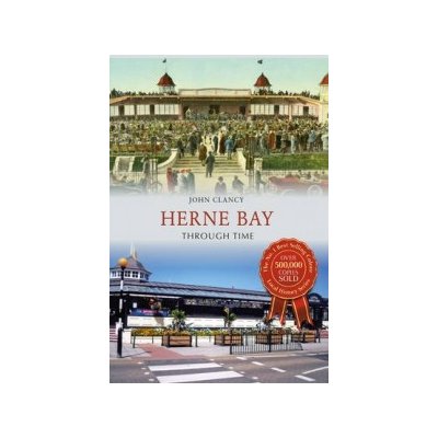 Herne Bay Through Time – Zboží Mobilmania