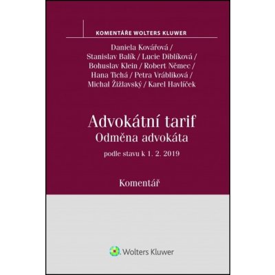 Advokátní tarif Odměna advokáta - Robert Němec, Michal Žižlavský, Hana Tichá, Lucie Diblíková, Daniela Kovářová, Bohuslav Klein, Petra Vrábliková, Karel Havlíček, Stanislav Balík