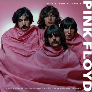 Pink Floyd ilustrovaná biografie