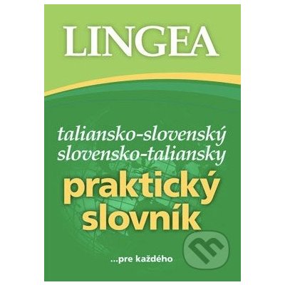 Taliansko-slovenský slovensko-taliansky praktický slovník – Zbozi.Blesk.cz