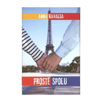 Prostě spolu - Anna Gavalda