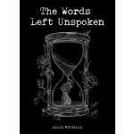 The Words Left Unspoken Michelle AlliePaperback – Sleviste.cz