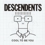 Descendents - Cool To Be You LP – Hledejceny.cz