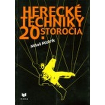 Herecké techniky 20. storočia