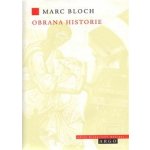Obrana historie aneb historik a jeho řemeslo - Marc Bloch – Hledejceny.cz