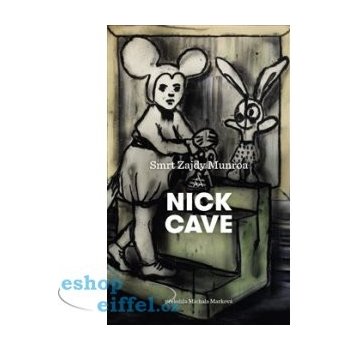 Smrt Zajdy Munroa - Nick Cave