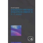Kněžství v prvních staletích církve II 4.-5. století - Vopřada David – Hledejceny.cz