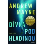 Dívka pod hladinou - Andrew Mayne – Hledejceny.cz