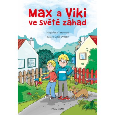Max a Viki ve světě záhad - Magdaléna Turnovská, Libor Drobný ilustrátor – Zbozi.Blesk.cz