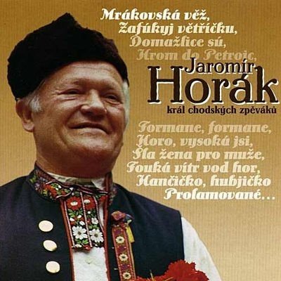 Jaromír Horák - Král chodských zpěváků CD