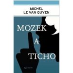 Mozek a ticho - Le Van Quyen Michel – Hledejceny.cz