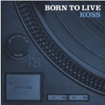 Koss - Born To Live CD – Hledejceny.cz