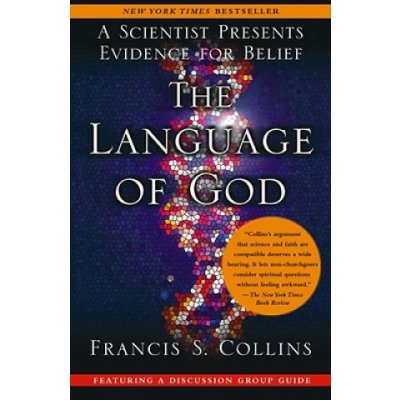 The Language of God: A Scientist Presents Evidence for Belief Collins Francis S.Paperback